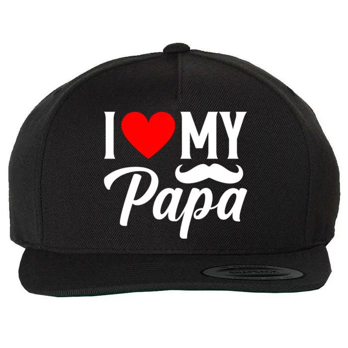 I Love My Papa FatherS Day Celebration Wool Snapback Cap