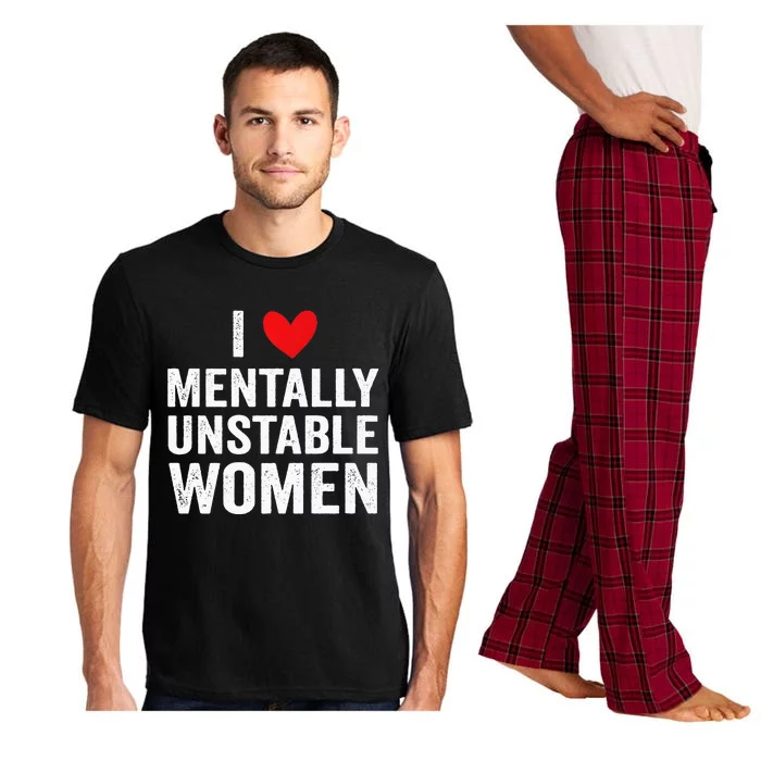 I Love Mentally Unstable Women Funny Ironic Meme Pajama Set