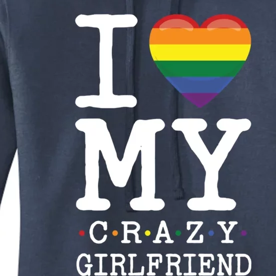 I Love My Crazy Friend I Lesbian Homosexual Rainbow Flag Gift Women's Pullover Hoodie