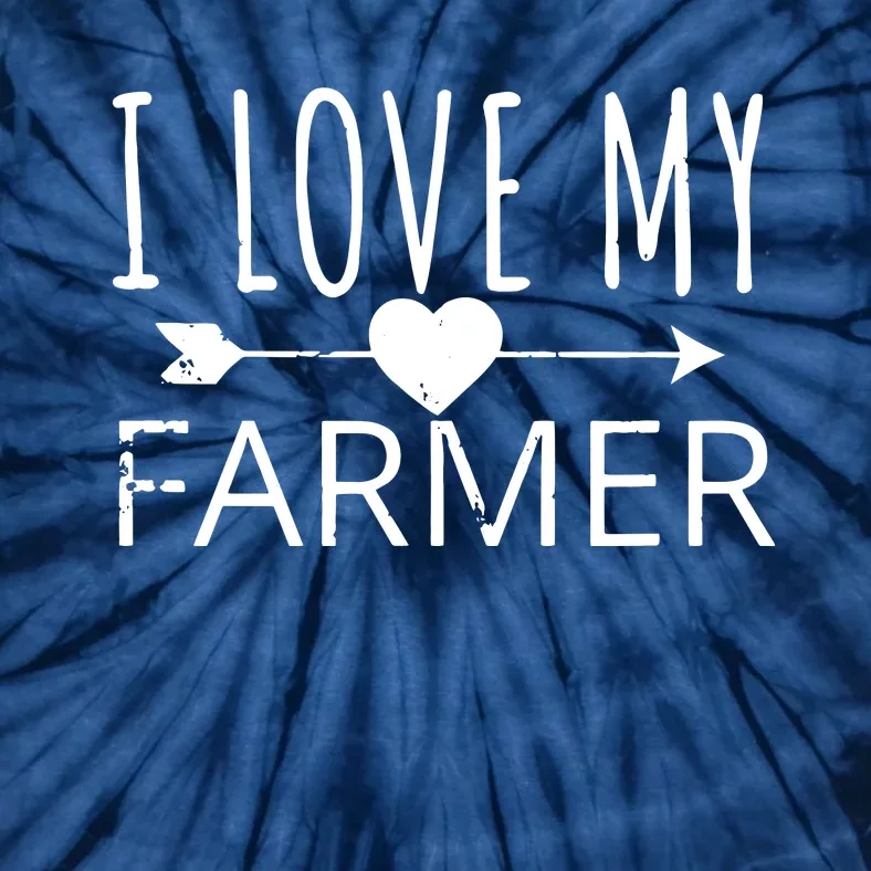 I Love My Farmer Quote Farmers Wife Girlfriend Husband Tie-Dye T-Shirt