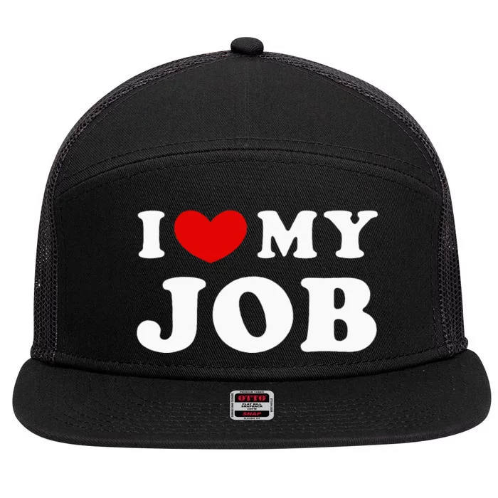 I Love My Job I Heart My Job 7 Panel Mesh Trucker Snapback Hat