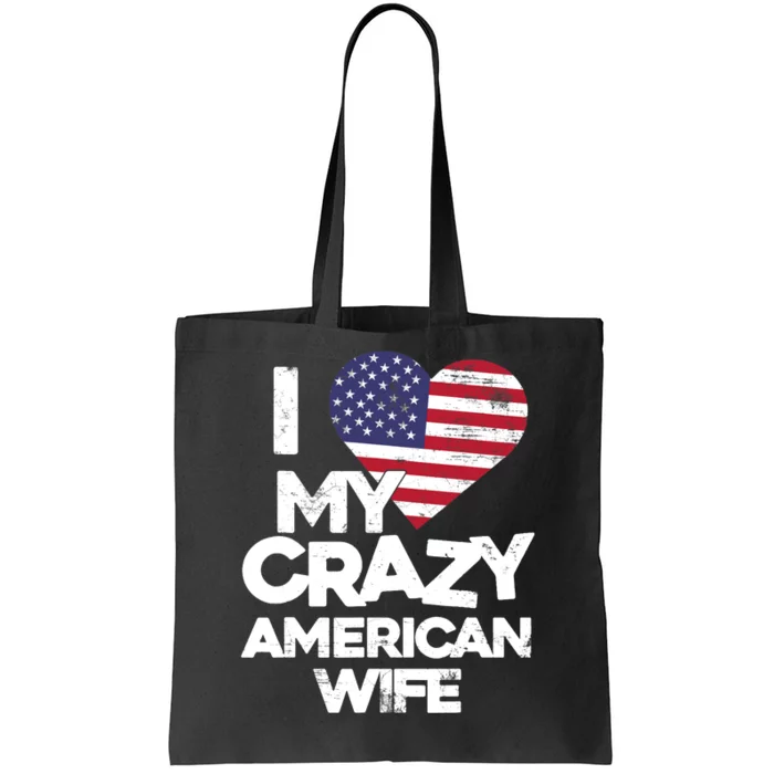 I Love My Crazy American Wife Funny Married Couple Tote Bag