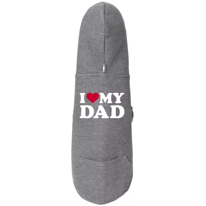 I Love My Dad Cool Gift Doggie 3-End Fleece Hoodie