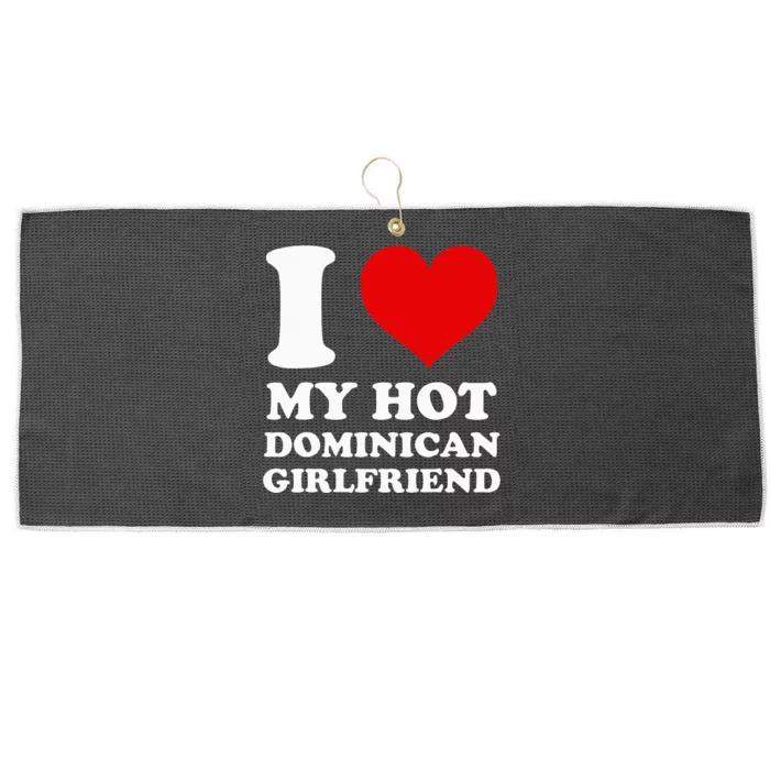 I Love My Hot Dominican Girlfriend I Heart My Dominican Gf Large Microfiber Waffle Golf Towel