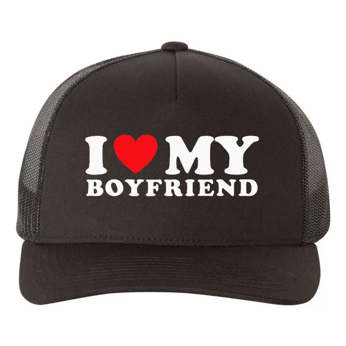 I Love My Boyfriend I Heart My Boyfriend BF Yupoong Adult 5-Panel Trucker Hat