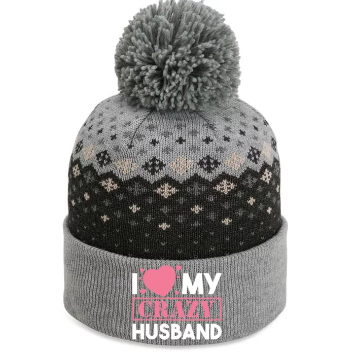 I Love My Crazy Husband Gift Funny Valentines Day Couple Gift The Baniff Cuffed Pom Beanie