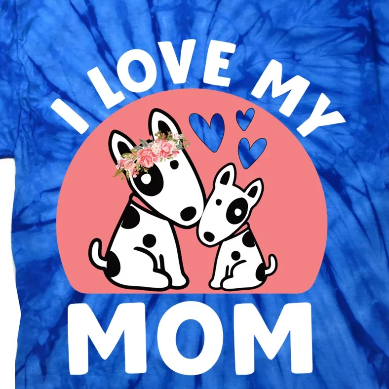 I Love My Mom Mommy Dog 'S Great Gift Tie-Dye T-Shirt