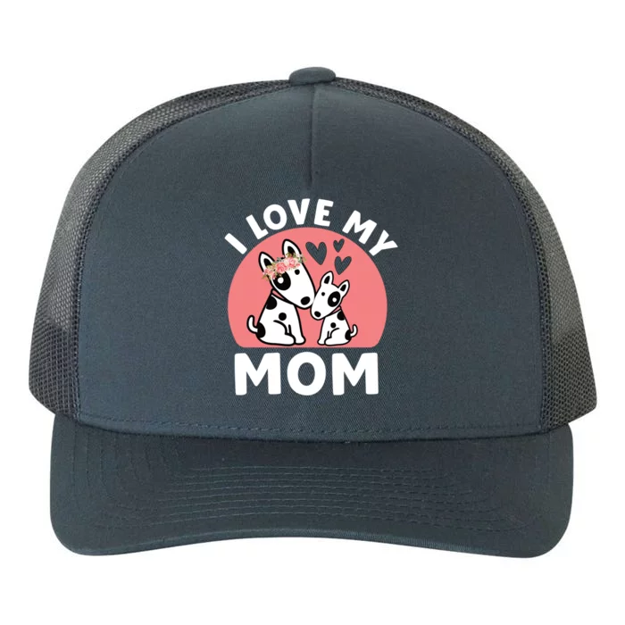 I Love My Mom Mommy Dog 'S Great Gift Yupoong Adult 5-Panel Trucker Hat