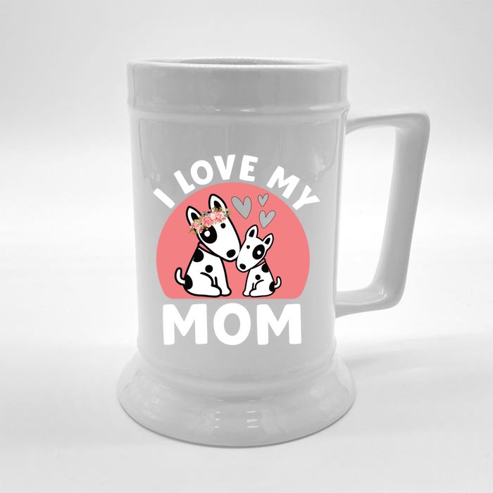 I Love My Mom Mommy Dog 'S Great Gift Front & Back Beer Stein