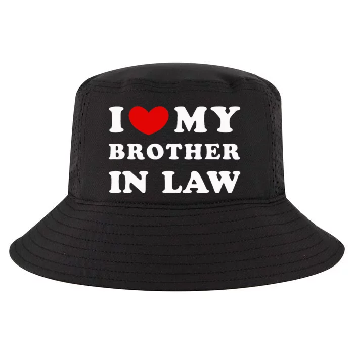 I Love My Brother In Law Cool Comfort Performance Bucket Hat