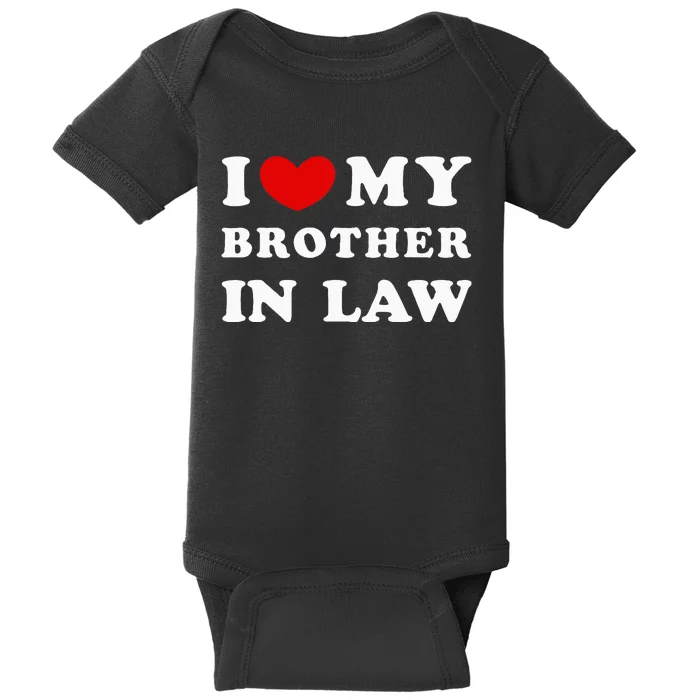 I Love My Brother In Law Baby Bodysuit