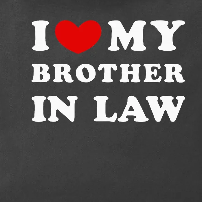 I Love My Brother In Law Zip Tote Bag