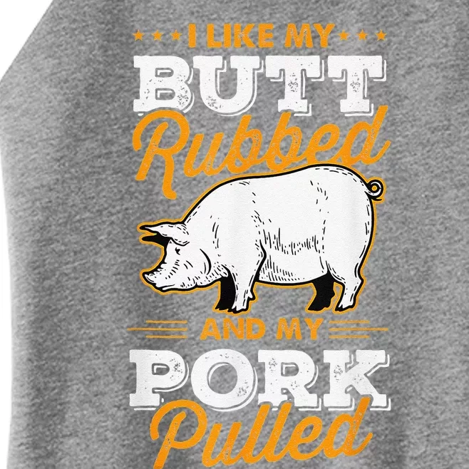 I Like My Butt Rubbed And My Pork Pulled Pig Meat July 4th Women’s Perfect Tri Rocker Tank