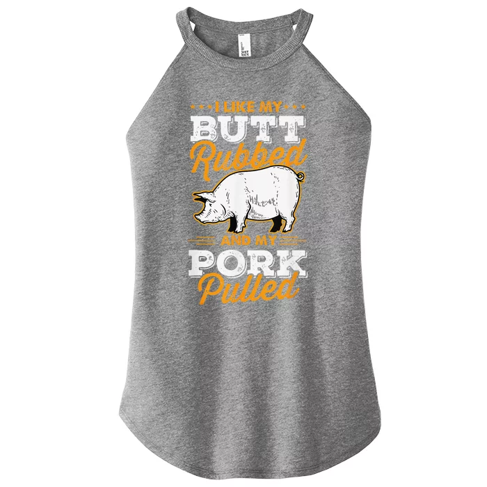 I Like My Butt Rubbed And My Pork Pulled Pig Meat July 4th Women’s Perfect Tri Rocker Tank