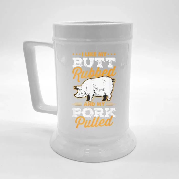 I Like My Butt Rubbed And My Pork Pulled Pig Meat July 4th Front & Back Beer Stein