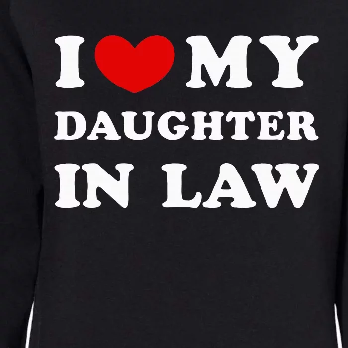 I Love My Daughter In Law Womens California Wash Sweatshirt