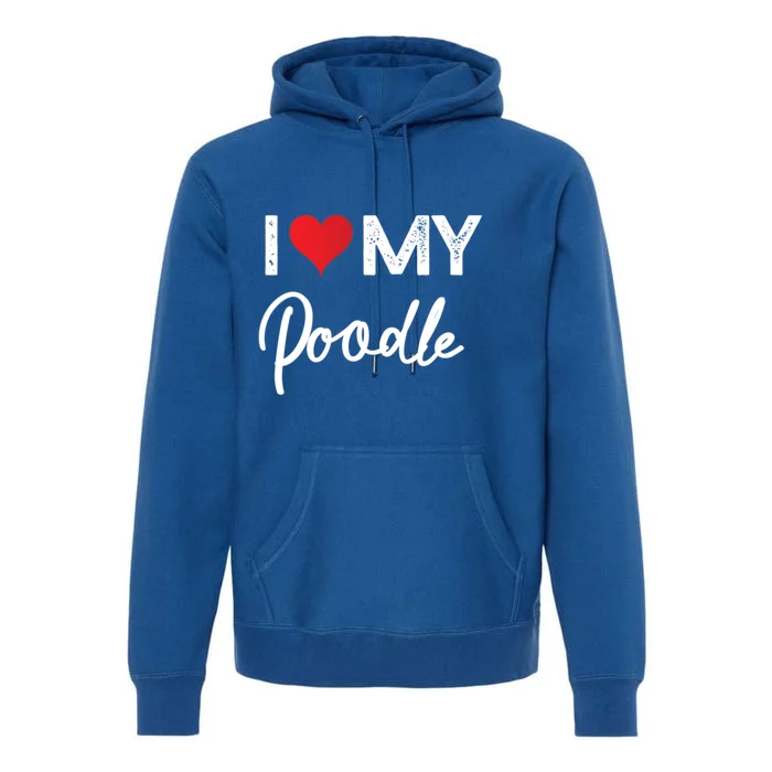 I Love My Poodle Red Heart Gift Beloved Valentines Day Great Gift Premium Hoodie