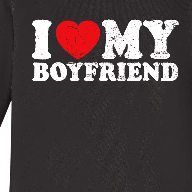 I Love My Boyfriend I Heart My Boyfriend Bf Baby Long Sleeve Bodysuit