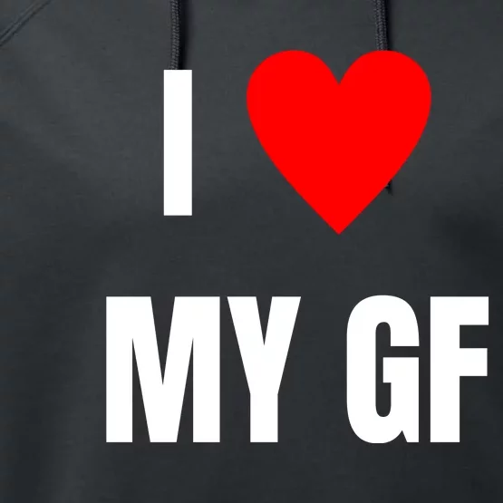 I Love My GF Girlfriend Heart Performance Fleece Hoodie