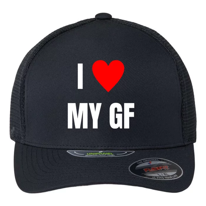 I Love My GF Girlfriend Heart Flexfit Unipanel Trucker Cap