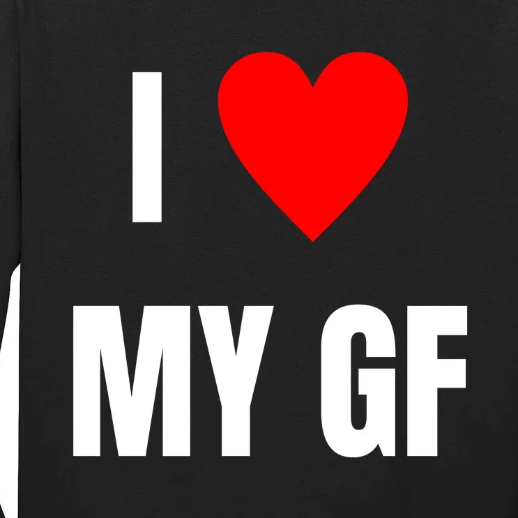 I Love My GF Girlfriend Heart Tall Long Sleeve T-Shirt