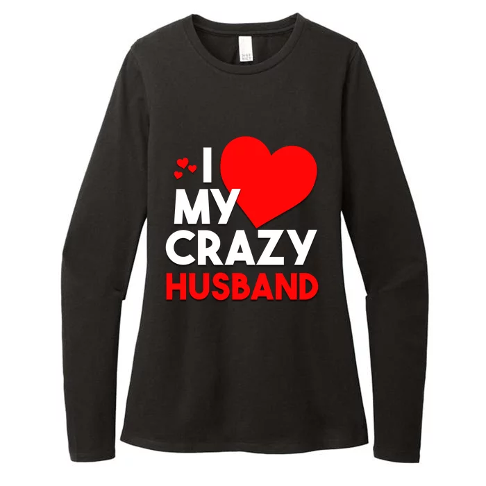 I Love My Crazy Husband Gift For Valentine Day Womens CVC Long Sleeve Shirt