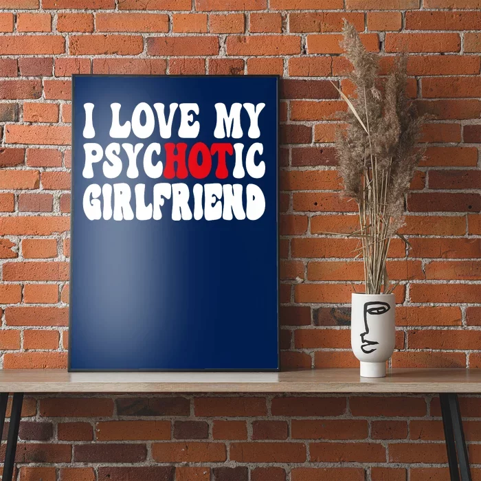 I Love My Psychotic Girlfriend Hot Girlfriend Poster