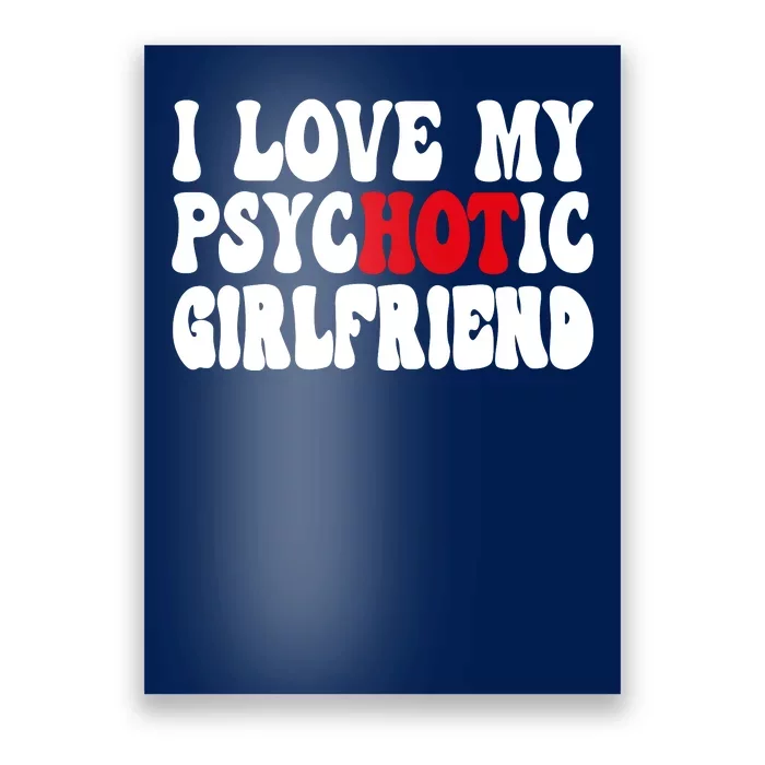 I Love My Psychotic Girlfriend Hot Girlfriend Poster