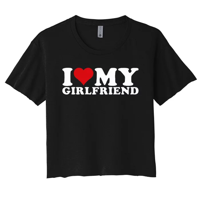 I Love My Girlfriend Gf I Heart My Girlfriend Women's Crop Top Tee