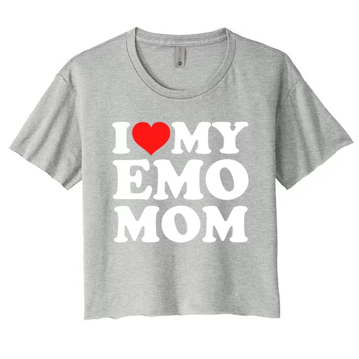 I Love My Emo Mom Cool Gift Women's Crop Top Tee