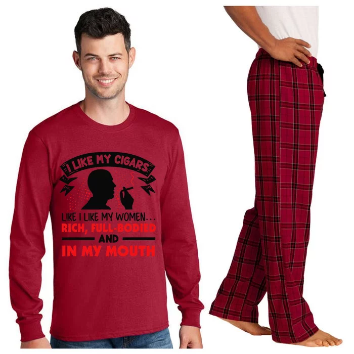 I Like My Cigars Like I Like My Women Funny Long Sleeve Pajama Set