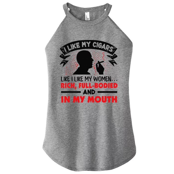 I Like My Cigars Like I Like My Women Funny Women’s Perfect Tri Rocker Tank