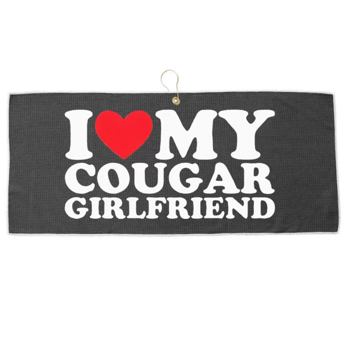 I Love My Hot Cougar Girlfriend I Heart My Hot Cougar Large Microfiber Waffle Golf Towel