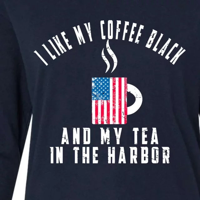 I Like My Coffee Black And My Tea In The Harbor US Flag Cup Womens Cotton Relaxed Long Sleeve T-Shirt