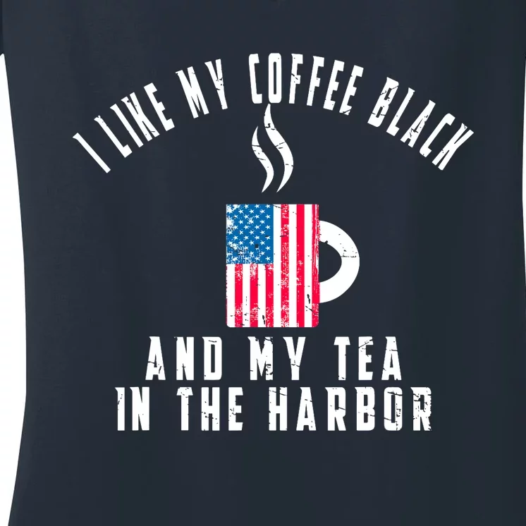 I Like My Coffee Black And My Tea In The Harbor US Flag Cup Women's V-Neck T-Shirt