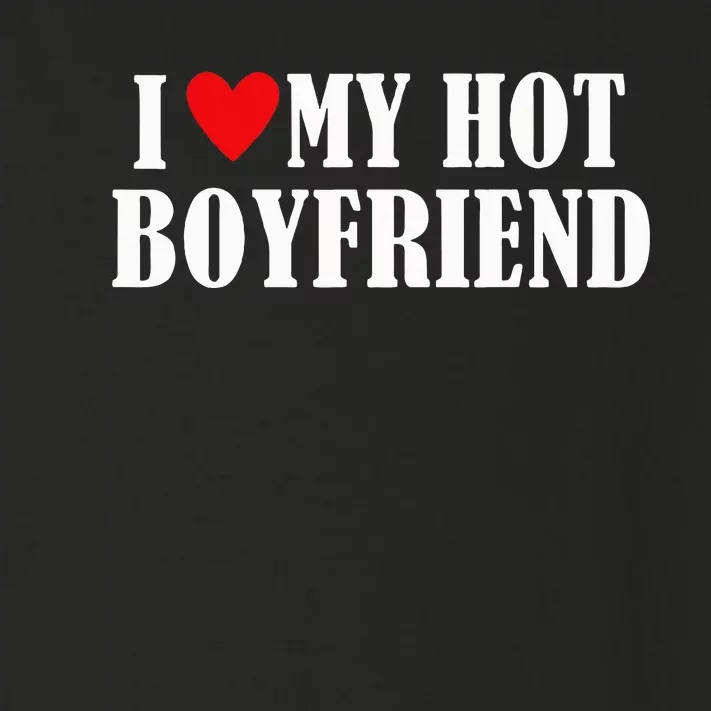 I Love My Hot Boyfriend Funny My Boyfriend Couples Toddler Long Sleeve Shirt