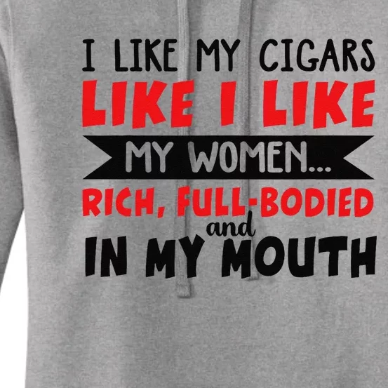 I Like My Cigars Like I Like My Women Women's Pullover Hoodie