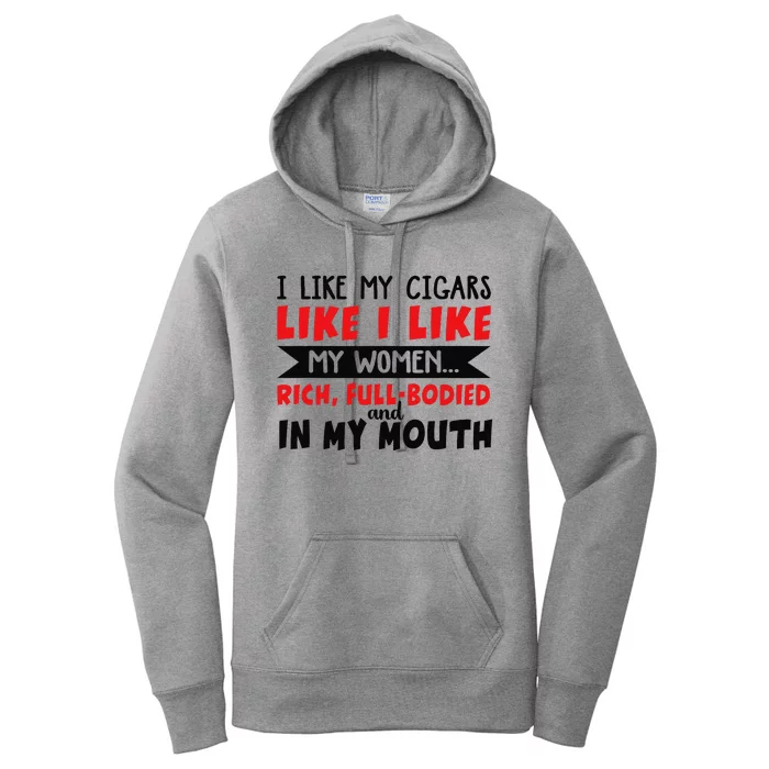 I Like My Cigars Like I Like My Women Women's Pullover Hoodie