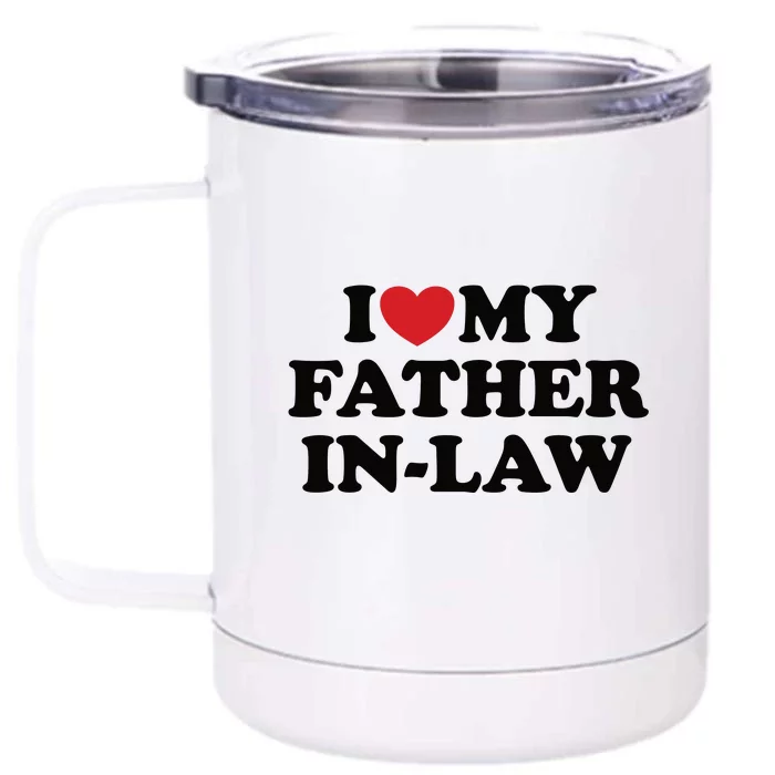 I Love My Father In Law Front & Back 12oz Stainless Steel Tumbler Cup