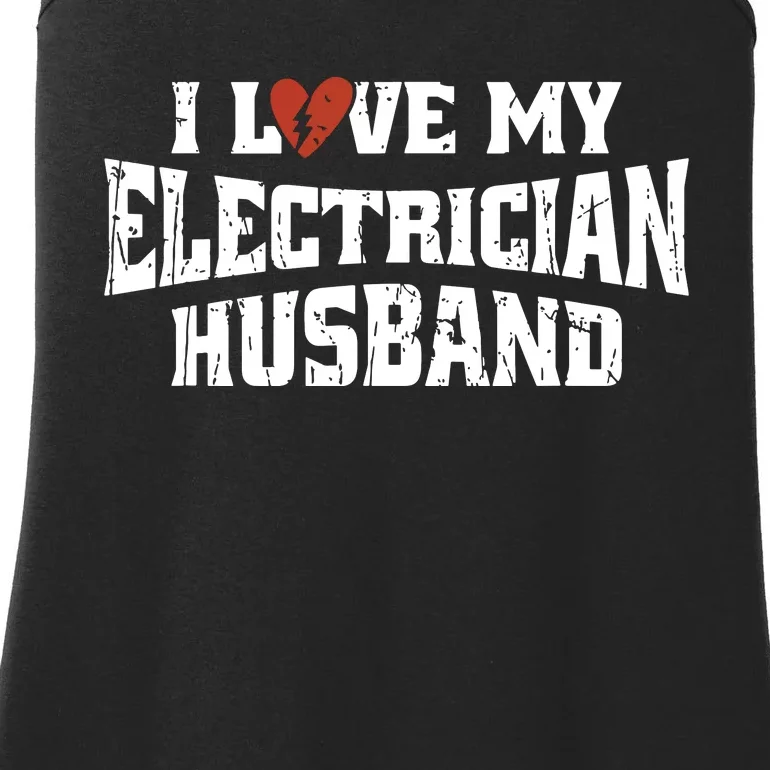 I Love My Electrician Husband Profession Ladies Essential Tank