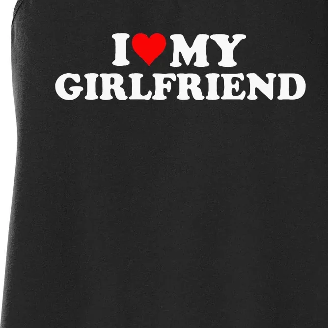 I Love My Hot Girlfriend Women's Racerback Tank