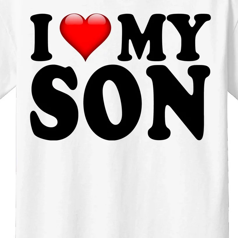 I Love My Son Kids T-Shirt