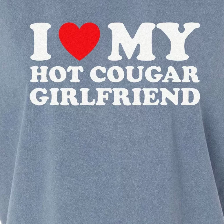 I Love My Older Friend My Hot Cougar Gf Garment-Dyed Women's Muscle Tee