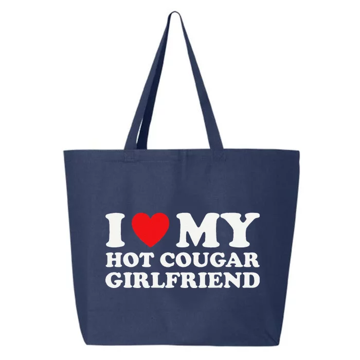 I Love My Older Friend My Hot Cougar Gf 25L Jumbo Tote