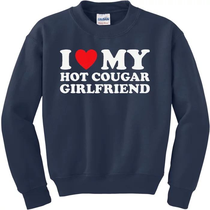 I Love My Older Friend My Hot Cougar Gf Kids Sweatshirt