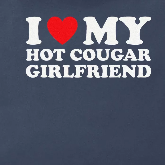 I Love My Older Friend My Hot Cougar Gf Zip Tote Bag