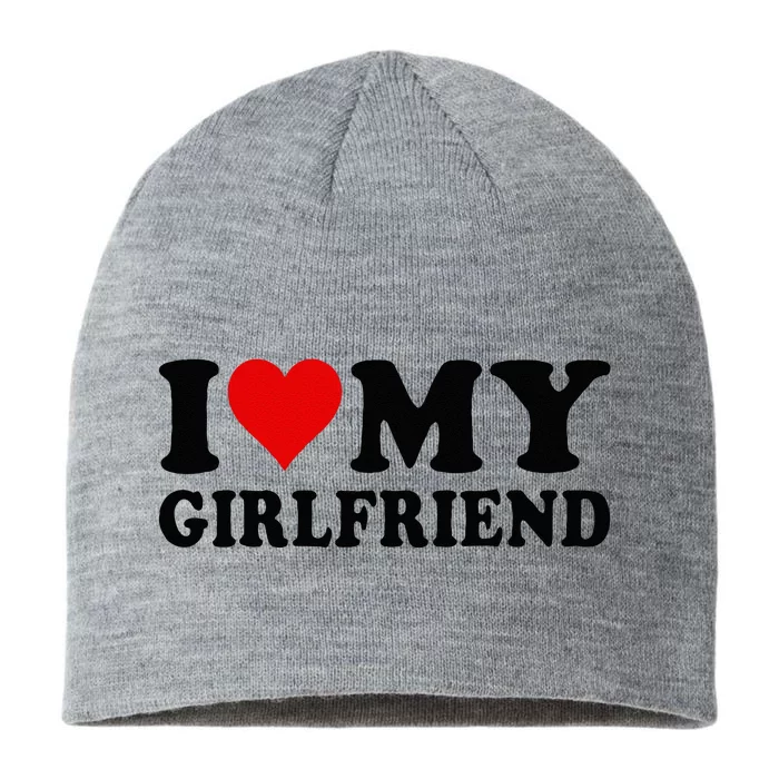 I Love My Girlfriend I Heart My Girlfriend I Love My GF 8 1/2in Sustainable Knit Beanie