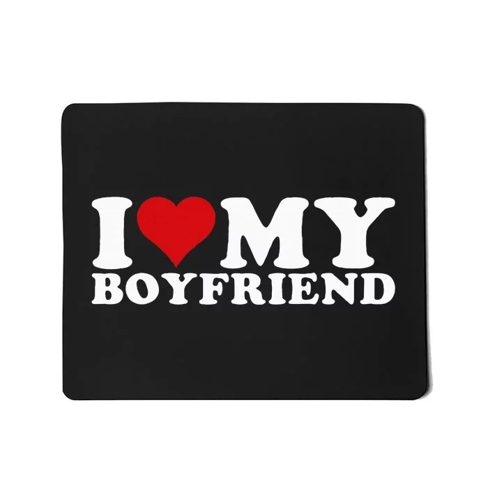 I Love My Boyfriend Bf I Heart My Boyfriend BF Mousepad