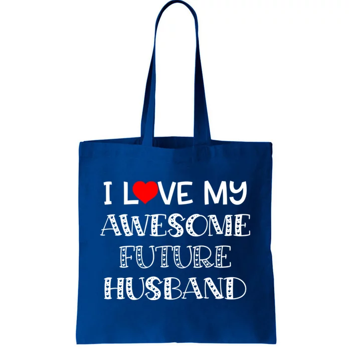 I Love My Awesome Future Husband Gift Bride Heart Fiance Tote Bag