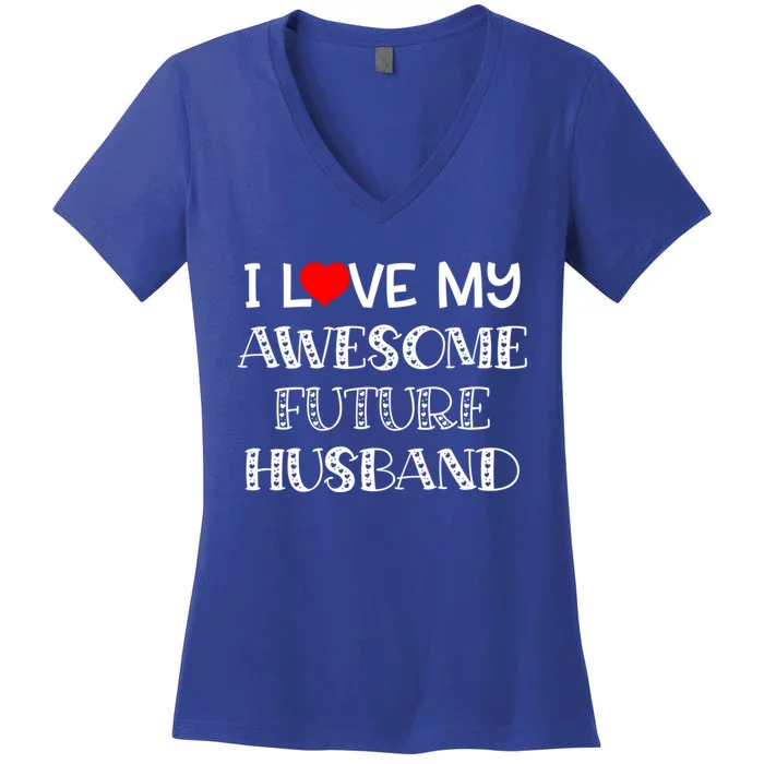 I Love My Awesome Future Husband Gift Bride Heart Fiance Women's V-Neck T-Shirt